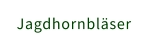Jagdhornbläser