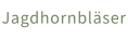 Jagdhornbläser